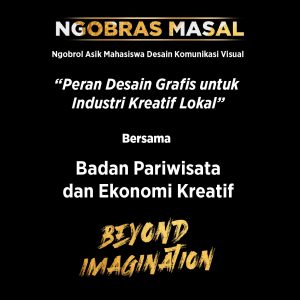 Ngobrol Masal “Peran Design Grafis untuk Industri Kreatif Lokal”